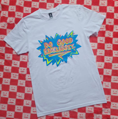 Do Good reckless-tee